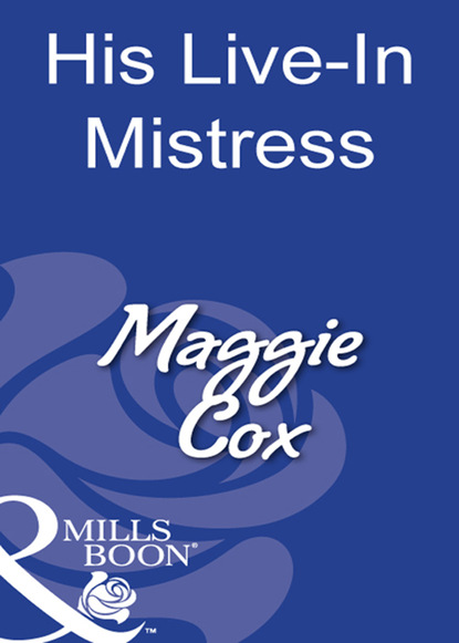 Maggie Cox - His Live-In Mistress