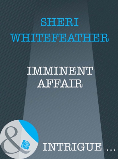 Sheri WhiteFeather - Imminent Affair