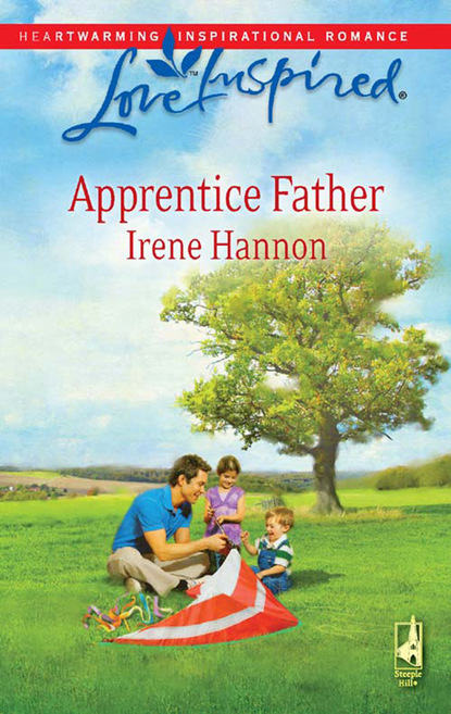 Irene Hannon - Apprentice Father