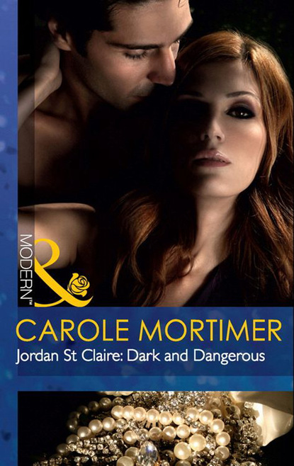 Кэрол Мортимер - Jordan St Claire: Dark and Dangerous