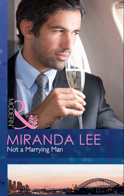 Обложка книги Not a Marrying Man, Miranda Lee