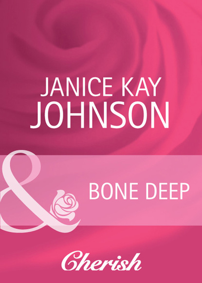 Janice Kay Johnson - Bone Deep