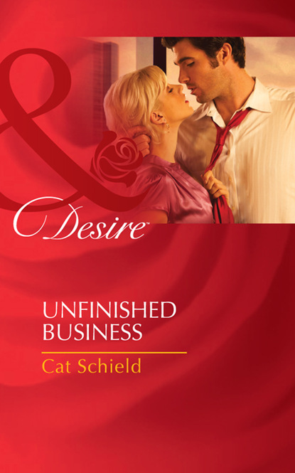 Cat Schield - Unfinished Business