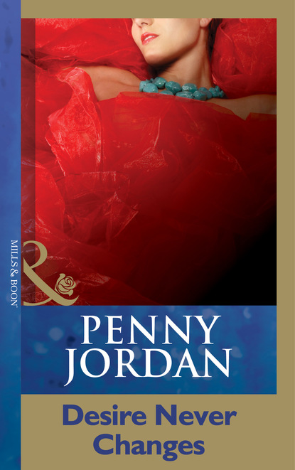Пенни Джордан - Desire Never Changes