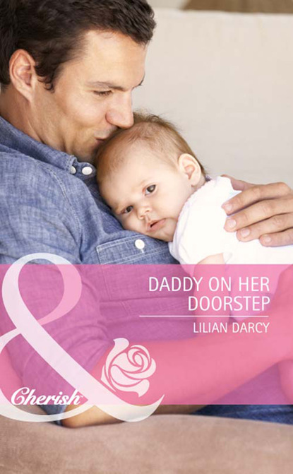 Lilian Darcy - Daddy on Her Doorstep