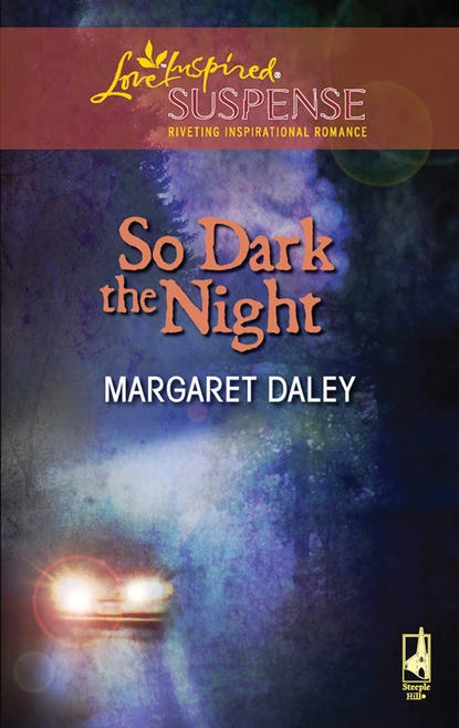 Обложка книги So Dark The Night, Margaret Daley