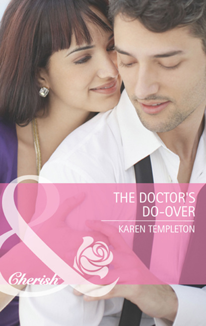 Karen Templeton - The Doctor's Do-Over