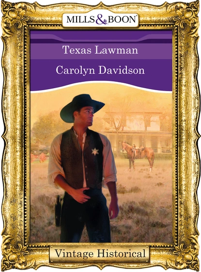 Обложка книги Texas Lawman, Carolyn Davidson