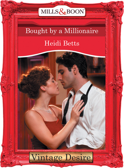 Heidi Betts - Bought by a Millionaire
