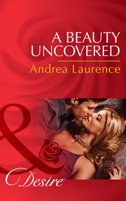 Andrea Laurence - A Beauty Uncovered