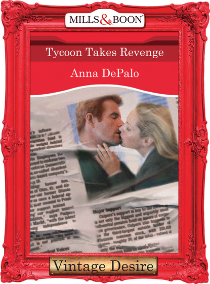Anna DePalo - Tycoon Takes Revenge