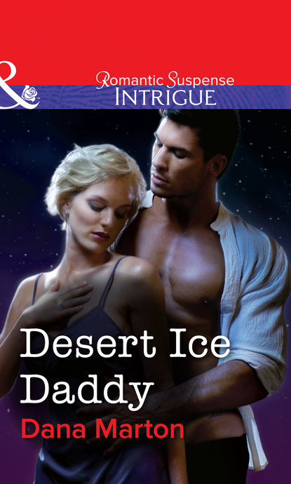 Dana Marton - Desert Ice Daddy