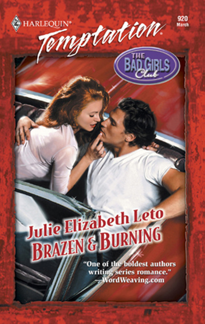 Julie Leto - Brazen & Burning