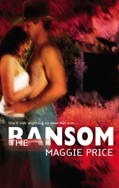 Maggie Price - The Ransom