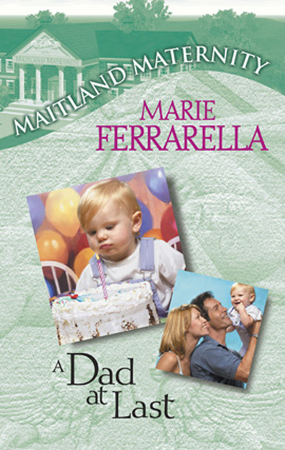 Marie Ferrarella - A Dad At Last
