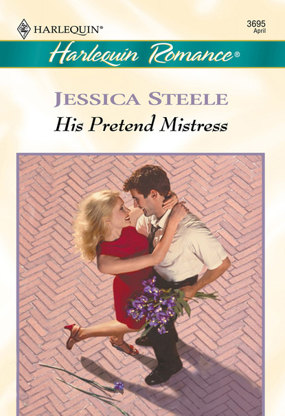 Jessica Steele - His Pretend Mistress