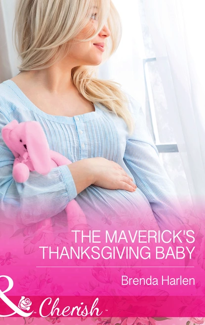 Обложка книги The Maverick's Thanksgiving Baby, Brenda Harlen