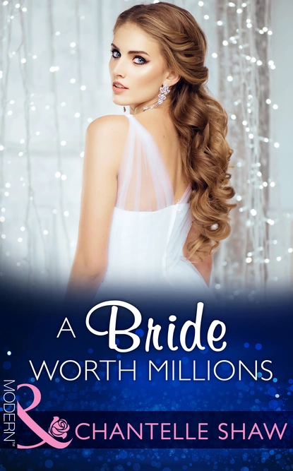 Обложка книги A Bride Worth Millions, Шантель Шоу