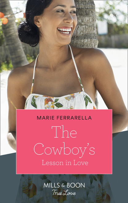 Marie Ferrarella - The Cowboy's Lesson In Love
