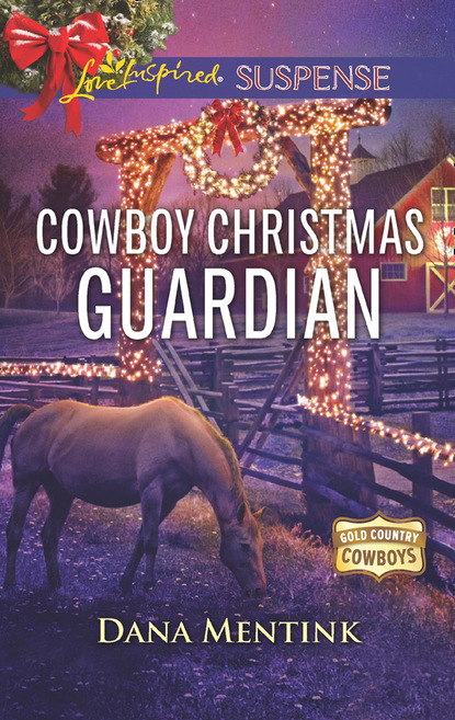 Dana Mentink - Cowboy Christmas Guardian