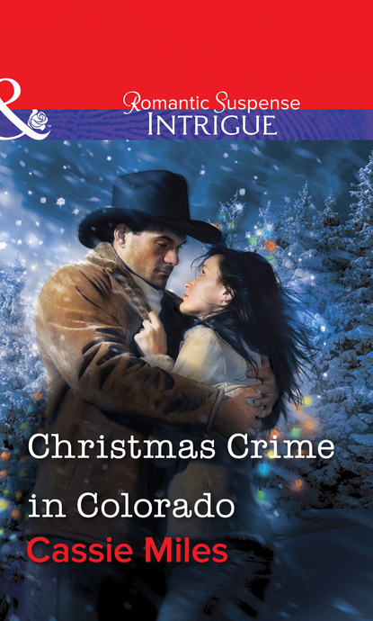 Cassie Miles - Christmas Crime in Colorado