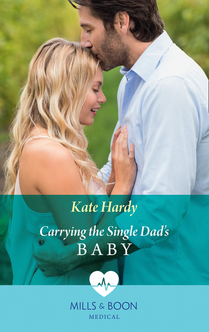 Kate Hardy - Carrying The Single Dad's Baby