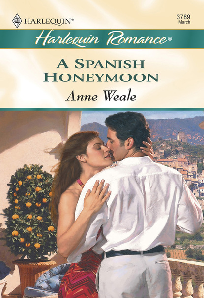 Anne Weale - A Spanish Honeymoon