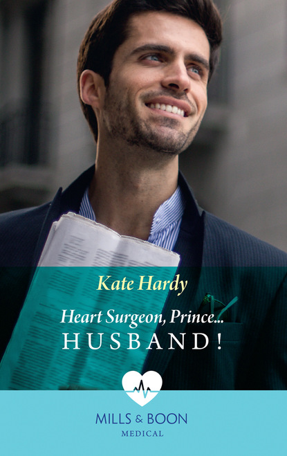 Kate Hardy - Heart Surgeon, Prince...Husband!