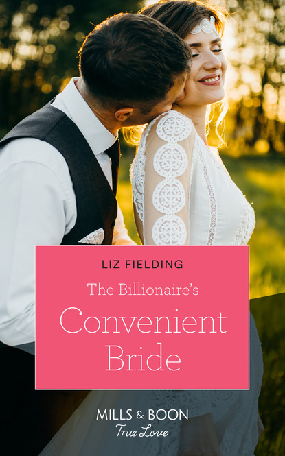 Liz Fielding — The Billionaire's Convenient Bride