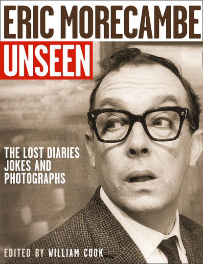 Группа авторов — Eric Morecambe Unseen