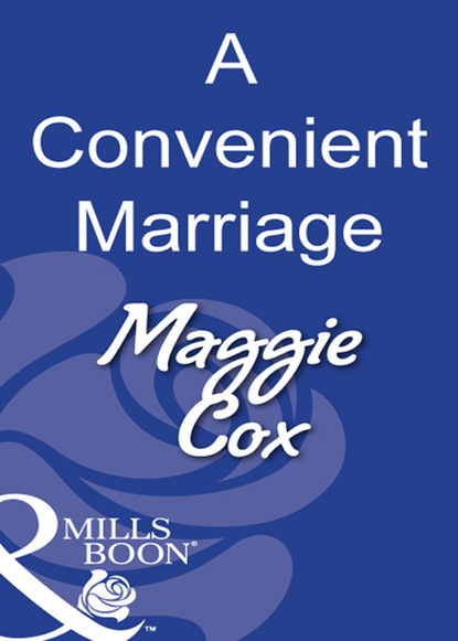 Maggie Cox - A Convenient Marriage