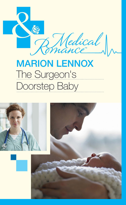 Marion Lennox - The Surgeon's Doorstep Baby
