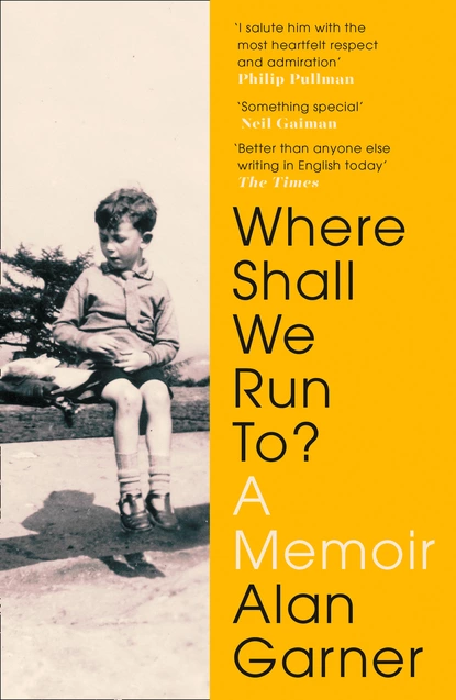 Обложка книги Where Shall We Run To?, Alan Garner