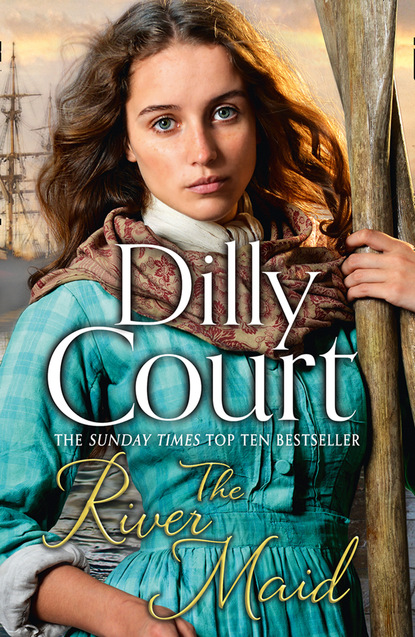 Dilly Court - The River Maid