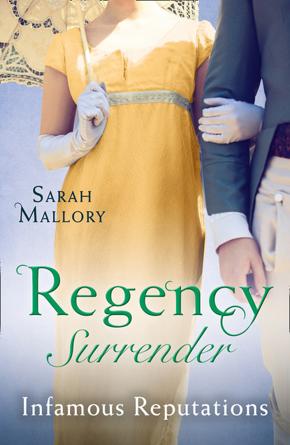 Sarah Mallory — Regency Surrender: Infamous Reputations