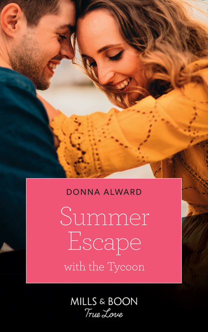 Donna Alward - Summer Escape With The Tycoon