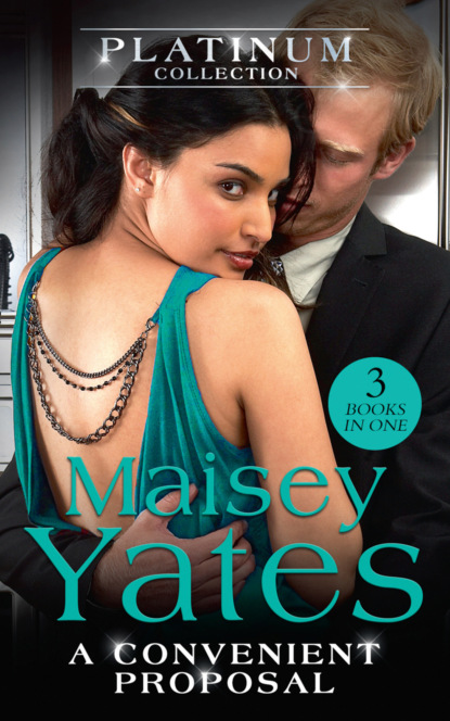 The Platinum Collection: A Convenient Proposal (Maisey Yates). 