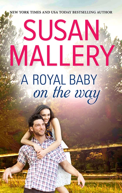 Обложка книги A Royal Baby on the Way, Susan Mallery