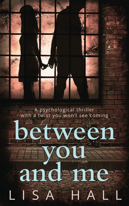 Обложка книги Between You and Me, Lisa  Hall