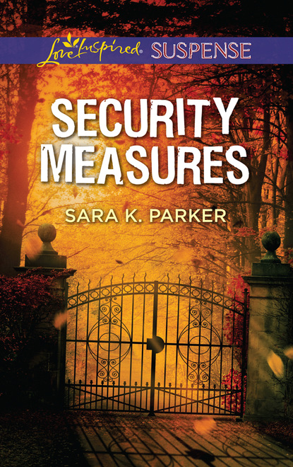 Sara K. Parker - Security Measures