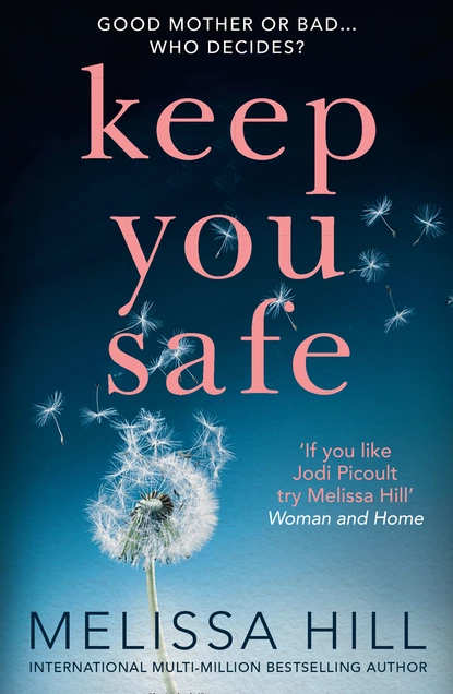 Обложка книги Keep You Safe, Melissa Hill