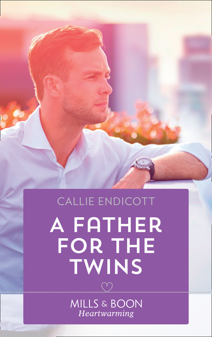 Callie Endicott - A Father For The Twins