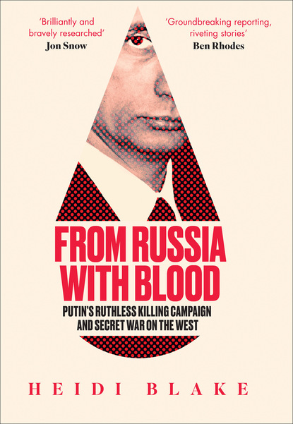 From Russia with Blood - Heidi Blake