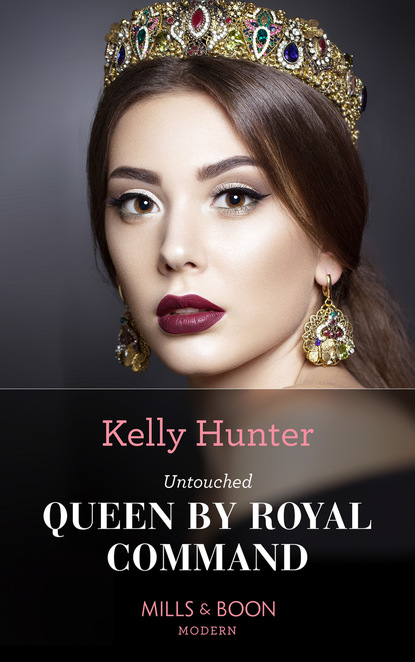 Kelly Hunter - Untouched Queen By Royal Command