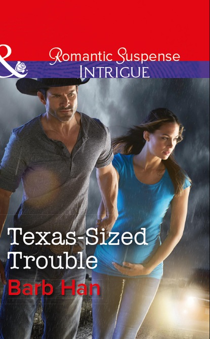 Barb Han - Texas-Sized Trouble