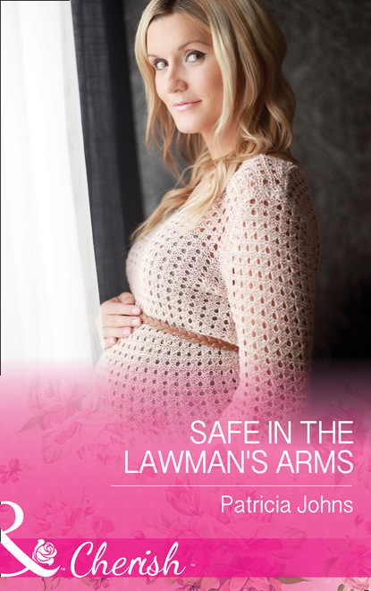 Patricia Johns - Safe In The Lawman's Arms
