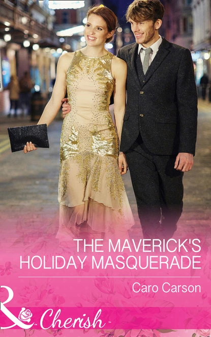 Обложка книги The Maverick's Holiday Masquerade, Caro Carson