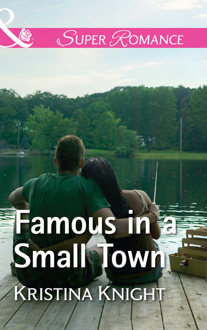 Kristina Knight - Famous In A Small Town