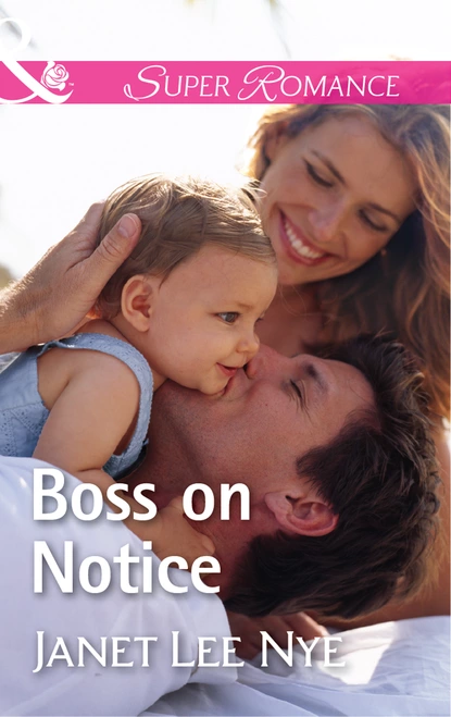 Обложка книги Boss On Notice, Janet Lee Nye