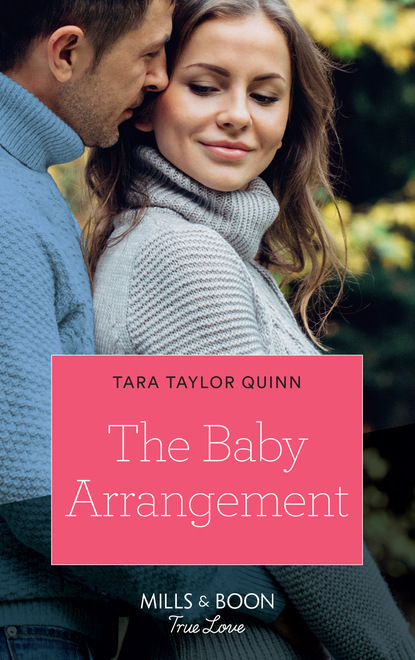 Tara Taylor Quinn - The Baby Arrangement